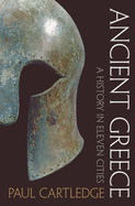 Ancient Greece: A History in Eleven Cities