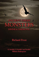 Ancient Greek Monsters: Divine and Daemonic