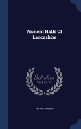 Ancient Halls Of Lancashire