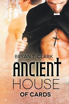 Ancient House of Cards - Clark, Bryan T