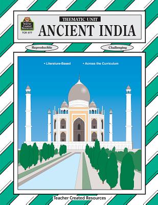 Ancient India Thematic Unit - Breyer, Michelle, M.A.