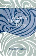 Ancient Indian Ports: With Special Reference to Maharashtra