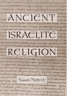 Ancient Israelite Religion - Niditch, Susan