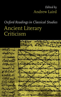 Ancient Literary Criticism - Laird, Andrew (Editor)