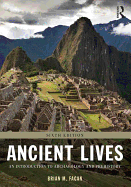 Ancient Lives: An Introduction to Archaeology and Prehistory