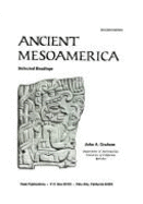 Ancient Mesoamerica: Selected Readings - Graham, John