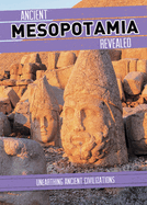 Ancient Mesopotamia Revealed