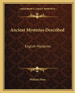 Ancient Mysteries Described: English Mysteries