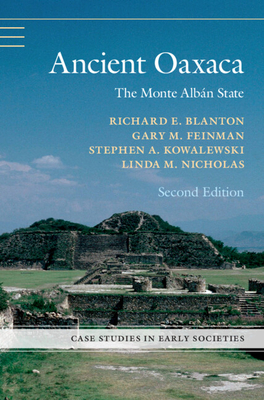 Ancient Oaxaca: The Monte Albn State - Blanton, Richard E., and Feinman, Gary M., and Kowalewski, Stephen A.