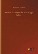 Ancient Pottery of the Mississippi Valley