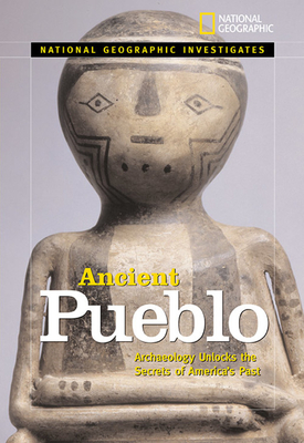 Ancient Pueblo: Archaeology Unlocks the Secrets of America's Past - Croy, Anita