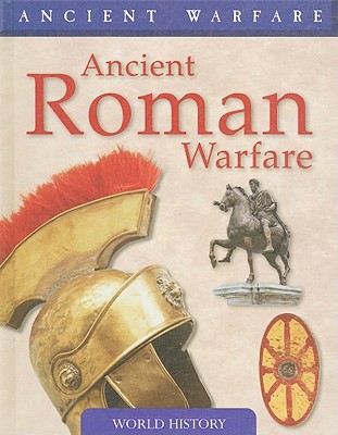 Ancient Roman Warfare - Rice, Rob S