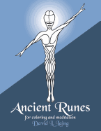 Ancient Runes: For Coloring and Meditation