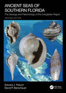 Ancient Seas of Southern Florida: The Geology and Paleontology of the Everglades Region