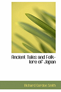 Ancient Tales and Folk-Lore of Japan