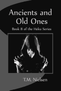 Ancients and Old Ones: Book 8 of the Heku Series