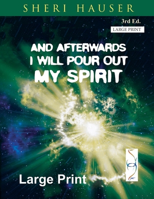 And Afterwards I will Pour Out My Spirit Large Print - McGlade, Thomas, and Hauser, Sheri