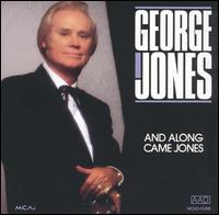 And Along Came Jones - George Jones