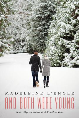 And Both Were Young and Both Were Young - L'Engle, Madeleine, and Roy, Lena (Introduction by)