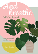 And Breathe: A journal for self-care