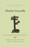 And Did Those Feet: Walking Through 2000 Years of British and Irish History