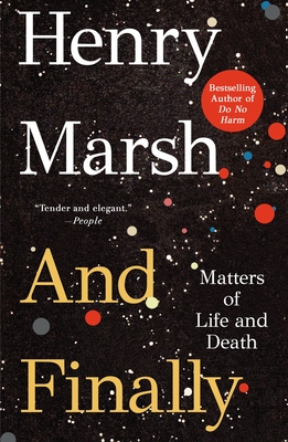And Finally: Matters of Life and Death - Marsh, Henry