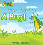 And God Sent A Bug