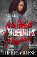 And He Got The Side Chick Pregnant: An Urban Romance