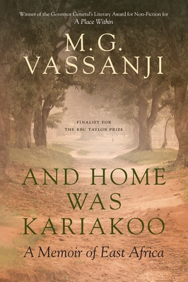 And Home Was Kariakoo: A Memoir of East Africa - Vassanji, M G