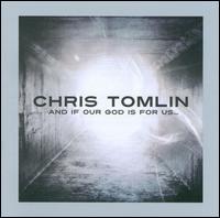 And If Our God Is for Us [Deluxe Edition] [CD/DVD] - Chris Tomlin