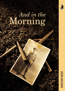And in the Morning: The Somme, 1916