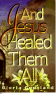 And Jesus Healed Them All