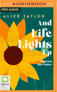 And Life Lights Up: Moments that Matter