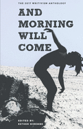 And Morning Will Come: The 2017 Writivism Anthology