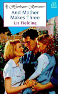 And Mother Makes Three - Fielding, Liz