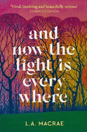 And Now the Light is Everywhere: A stunning debut novel of family secrets and redemption