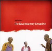 And Now... - Revolutionary Ensemble