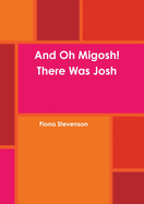 And Oh Migosh! There Was Josh