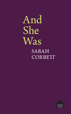 And She Was: A Verse-Novel - Corbett, Sarah