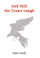 And Still the Crows Laugh