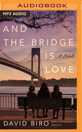 And the Bridge Is Love