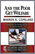 And the Poor Get Welfare: The Ethics of Poverty in the United States