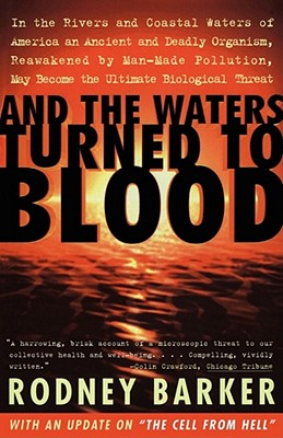 And the Waters Turned to Blood - Barker, Rodney S