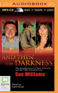 And Then the Darkness - Williams, Sue