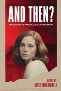 And Then?: The Destiny of Pamela Lady of Swendown