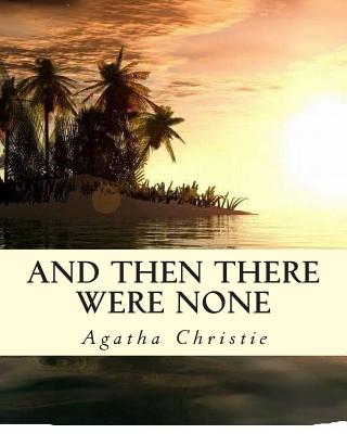 And Then There Were None - Christie, Agatha