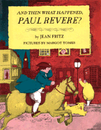 And Then What Happened, Paul Revere? - Fritz, Jean