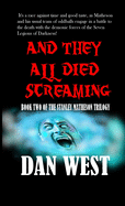 And They All Died Screaming: Book Two of the Stanley Matheson trilogy