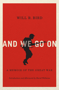 And We Go on: A Memoir of the Great War Volume 229