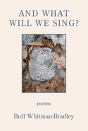 And What Will We Sing?